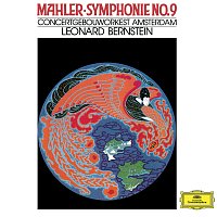 Royal Concertgebouw Orchestra, Leonard Bernstein – Mahler: Symphony No.9 In D [Live]