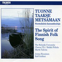 Various Artists.. – Tuonne taakse metsamaan - Suomalaisia kansanlauluja [The Spirit of Finnish Folk Song]