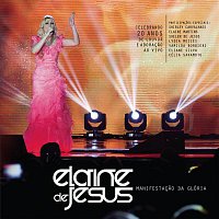 Elaine de Jesus - Manifestacao da Glória (Ao Vivo)