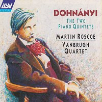 Martin Roscoe, The Vanbrugh Quartet – Dohnányi: Piano Quintets
