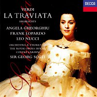 Sir Georg Solti, Angela Gheorghiu, Frank Lopardo, Leo Nucci – Verdi: La Traviata (Highlights)