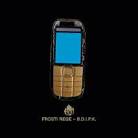 Frosti Rege – B.D.I.P.K.