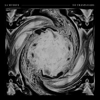 La Mverte – No Trespassers