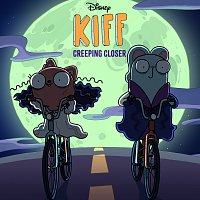 Kiff - Cast – Creeping Closer [From "Kiff: Season 2"]