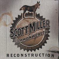 Scott Miller & The Commonwealth – Reconstruction