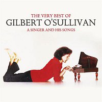 Gilbert O'Sullivan – The Very Best of Gilbert O'Sullivan - A Singer and His Songs
