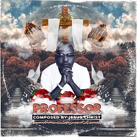 Professor – Composed By Jesus Christ