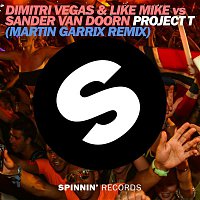 Dimitri Vegas & Like Mike vs. Sander van Doorn – Project T (Martin Garrix Remix)