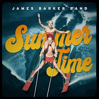 James Barker Band – Summer Time