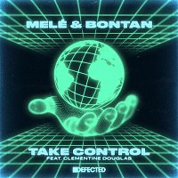 Melé & Bontan – Take Control (feat. Clementine Douglas)