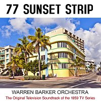 Warren Barker Orchestra – 77 Sunset Strip