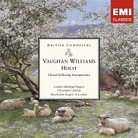 London Madrigal Singers, Baccholian Singers of London – Vaughan Williams & Holst: Choral Folksong Arrangements