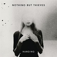 Nothing But Thieves – Hanging