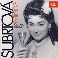 Milada Šubrtová – Operní recitál / Dvořák, Smetana, Blodek, Foerster, Mozart MP3