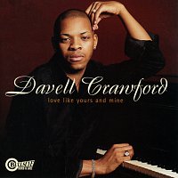 Davell Crawford – Love Like Yours And Mine