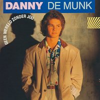 Danny De Munk – Geen Wereld Zonder Jou