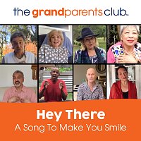 The Grandparents Club, Tony Williams – Hey There (A Song To Make You Smile)