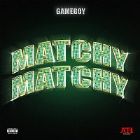 GAMEBOY – Matchy Matchy