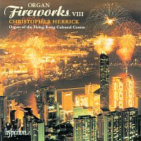 Christopher Herrick – Organ Fireworks 8: Organ of the Hong Kong Cultural Centre