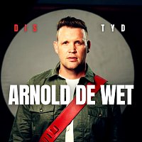 Arnold de Wet – Dis Tyd