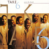 Take 6 – Join The Band