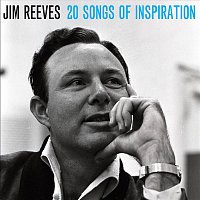 Jim Reeves – 20 Songs of Inspiration
