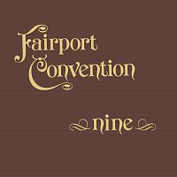 Fairport Convention – Nine [Bonus Track Edition]