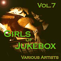 Různí interpreti – Girls of JukeBox Favorites, Vol. 7