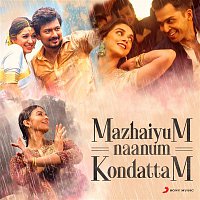 Various  Artists – Mazhaiyum Naanum: Kondattam
