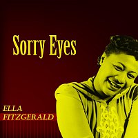 Ella Fitzgerald – Sorry Eyes
