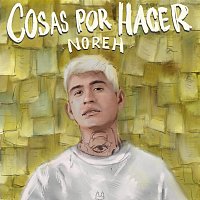 Noreh – Cosas Por Hacer