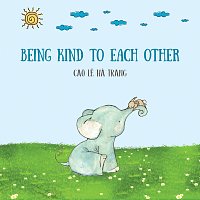 Cao Le Ha Trang, LalaTv – Being Kind To Each Other