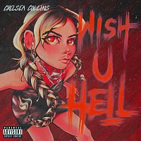 Chelsea Collins – WISH U HELL