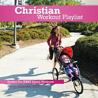 Různí interpreti – Christian Workout Playlist: Fast Paced