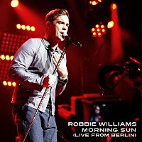 Robbie Williams – Morning Sun [Live From Berlin,Germany/2009]