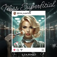 Ilza Ponko – Miss Superficial