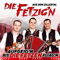 Přední strana obalu CD Aufgeig'n bis die Fetzen fliag'n