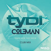 tyDi, Col3man, Melanie Fontana – That's How You Know [Club Mix]