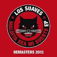 Los Suaves – Maldita Sea Mi Suerte Ep [Remasters 2013]