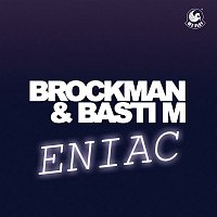Brockman & Basti M – Eniac