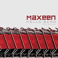 Maxeen – Hello Echo - Tour Edition
