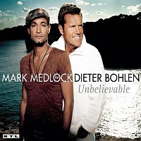 Mark Medlock, Dieter Bohlen – Unbelievable