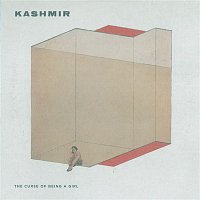Kashmir – The Curse Of Being A Girl
