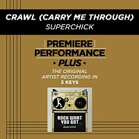 Superchick – Premiere Performance Plus: Crawl (Carry Me Through)