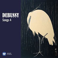 Debussy: Songs, Vol. 4