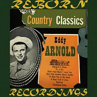Eddy Arnold – Country Classics (HD Remastered)