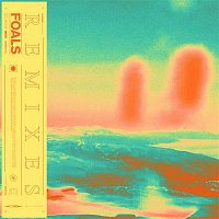 Foals – Everything Not Saved Will Be Lost Part 1 (Remixes)