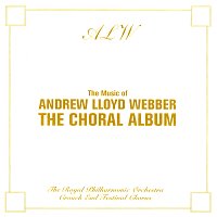 Různí interpreti – The Music of Andrew Lloyd Webber the Choral Album