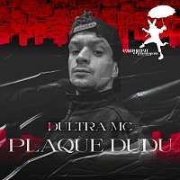 DUltra Mc, Canguru – Plaque Dudu