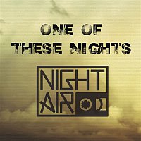 NightAir – One Of These Nights